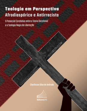 Teologia em Perspectiva Afrodiaspórica e Antirracista_ o potencial correlativo entre a Teoria Decolonial e a Teologia Negra da Libertação_Capa