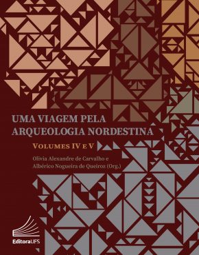 Uma viagem pela arqueologia nordestina_ Volumes IV e V_Capa